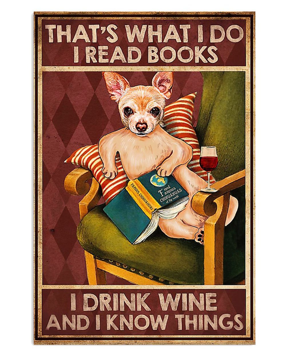Chihuahua Books Wine Know Things Chihuahua Lover Mom Dad Poster