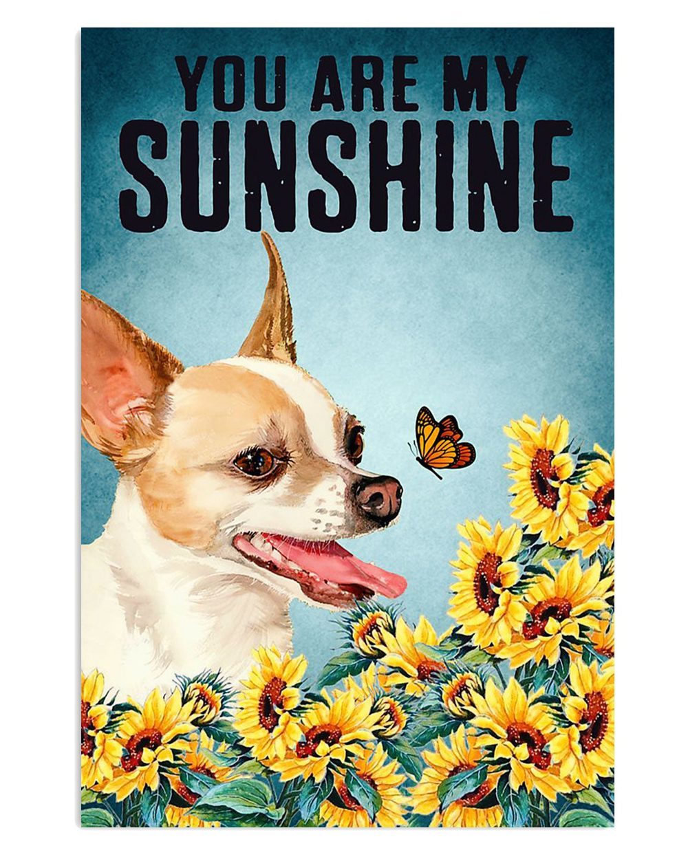 Chihuahua You Are My Sunshine Chihuahua Lover Mom Dad Poster