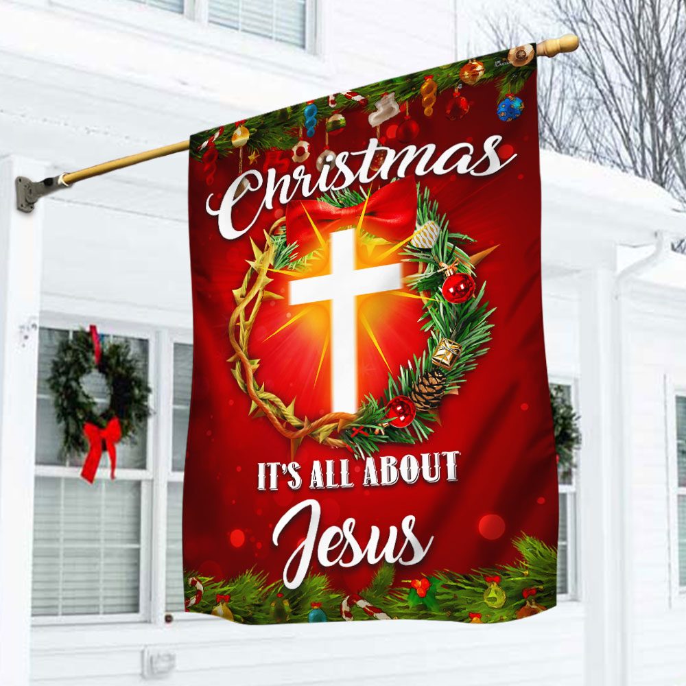 Christmas It's All About Jesus Flag Crown Of Thorns Christmas Wreath Flag TQN763F
