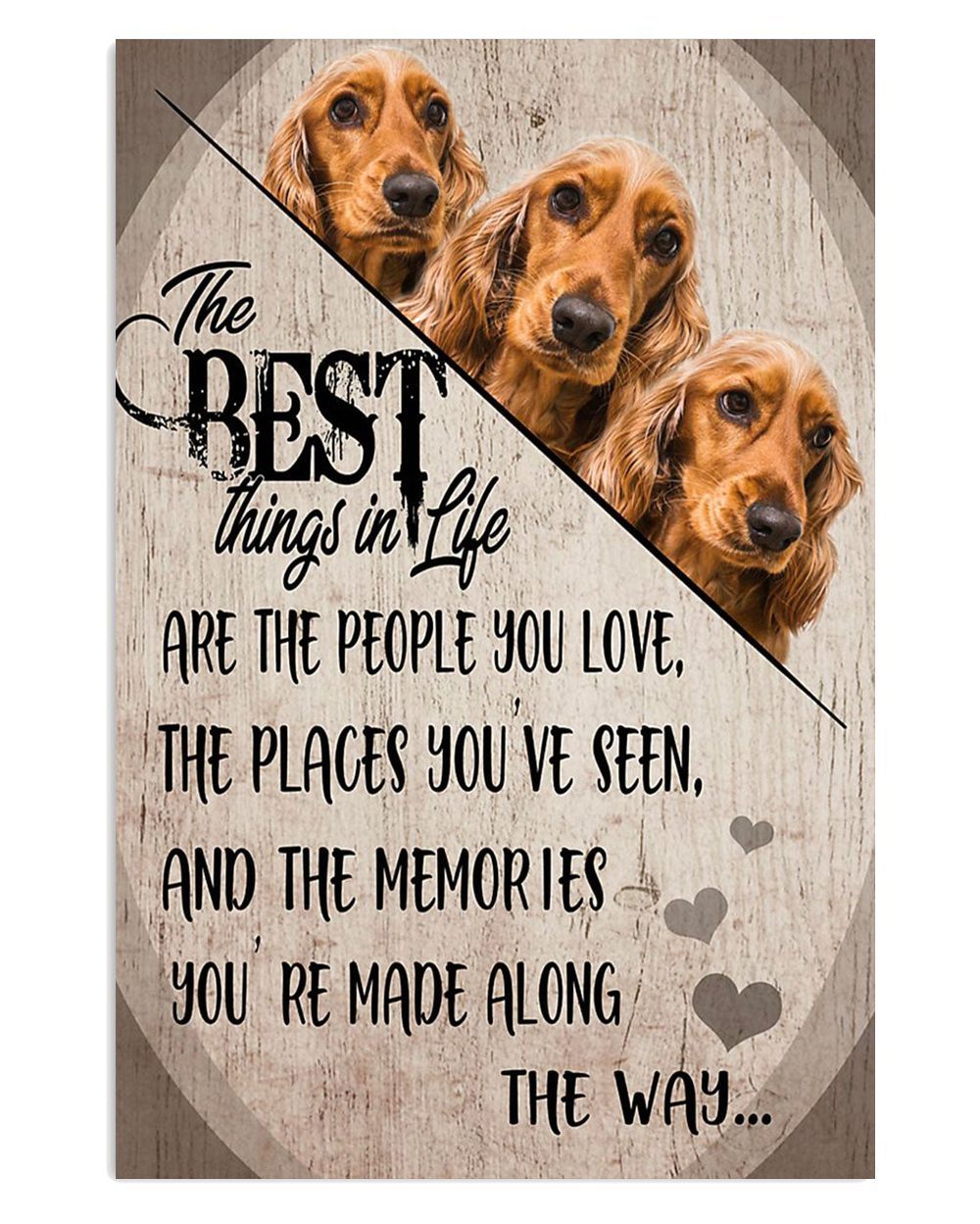 Cocker Spaniel Best Things In Life Gift For Cocker Spaniel Puppies Lover Poster
