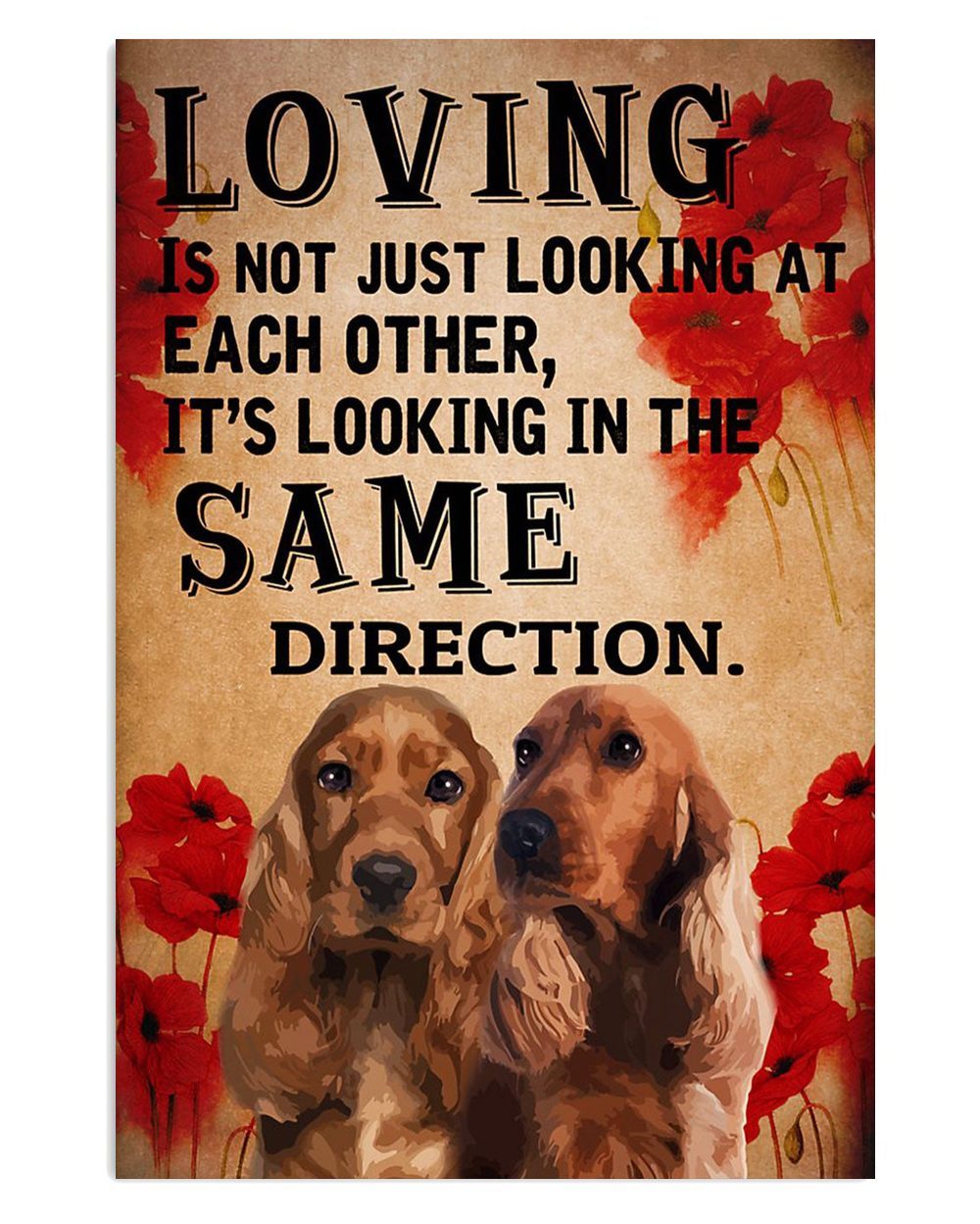 Cocker Spaniel Loving Is Gift For Cocker Spaniel Puppies Lover Poster