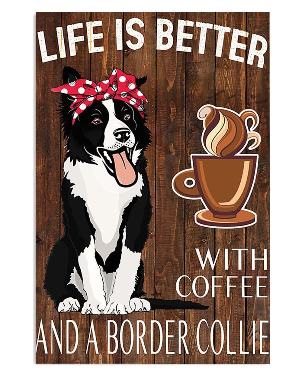 Cute Border Collie Dog Loves Coffee And Border Collie Poster