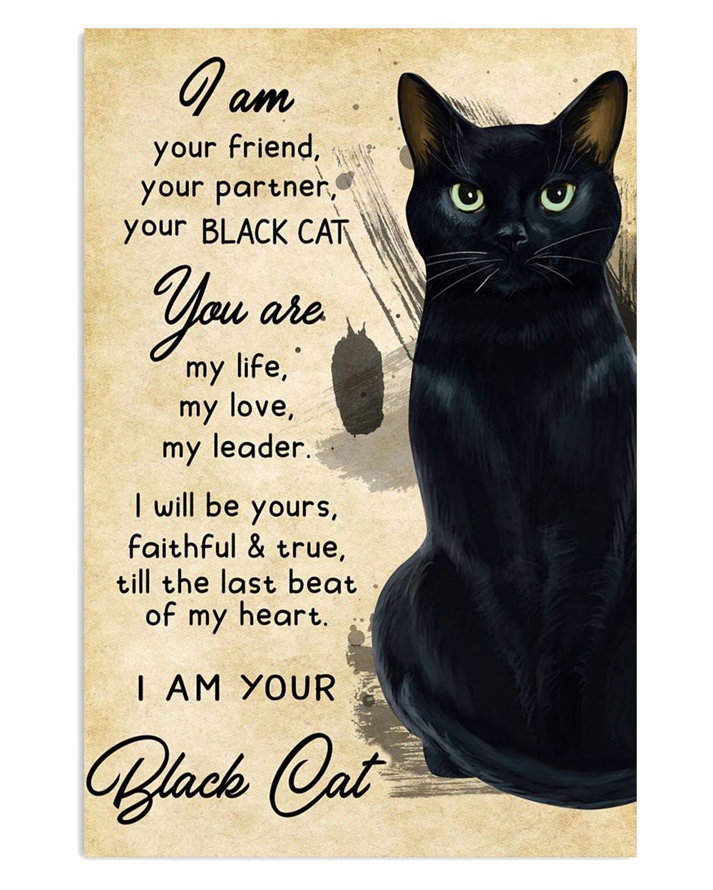 Cute Cat I Am Your Black Cat Cat Kitties Lover Poster