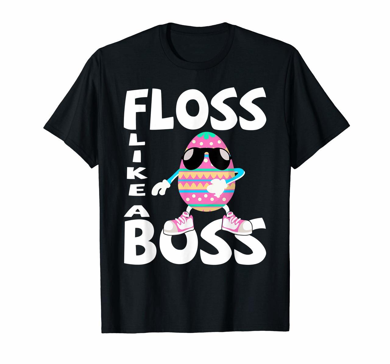 Cute Flossing Easter Egg Floss Like a Boss- T shirt Gifts Hoodies