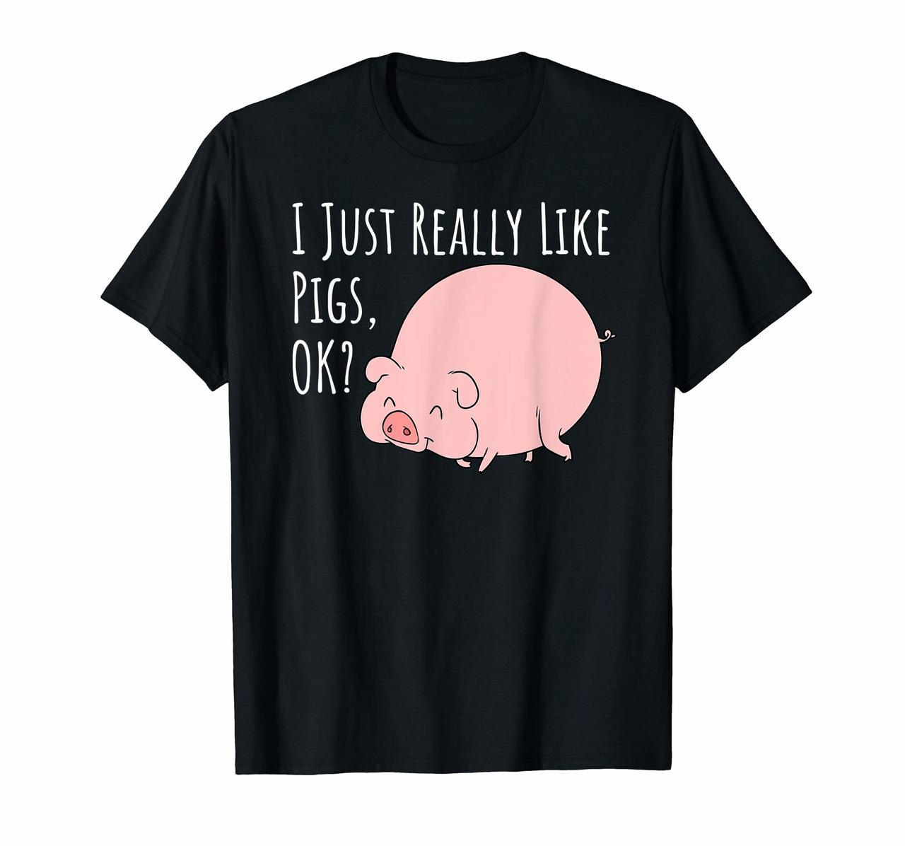 Cute Funny Pig T-Shirt  I Just Really Like Pigs Ok Hoodies