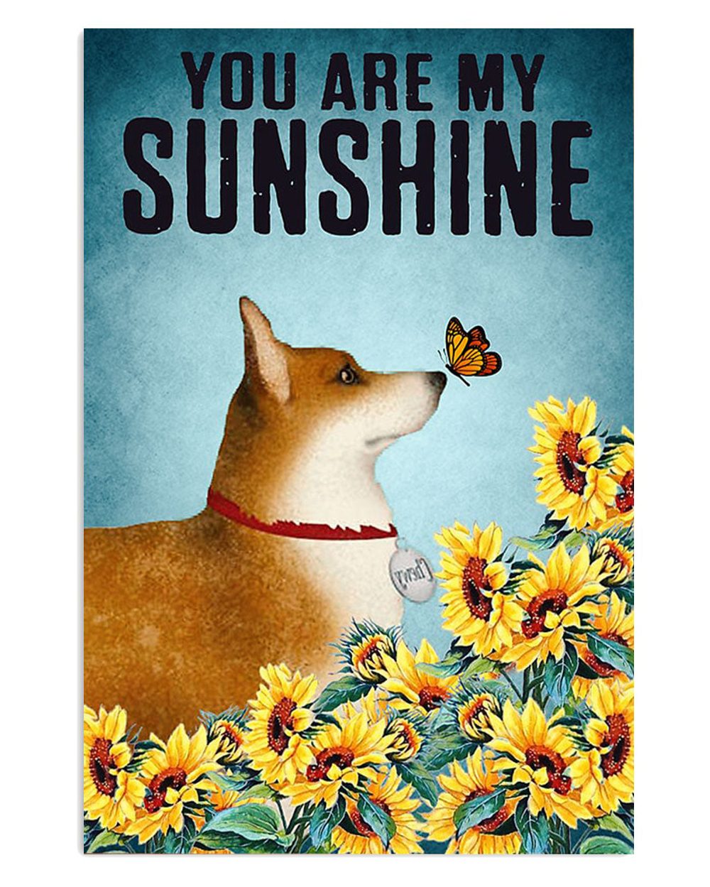 Cute Pembroke Welsh Corgi Prints Pembroke My Sunshine Corgi Lover Poster