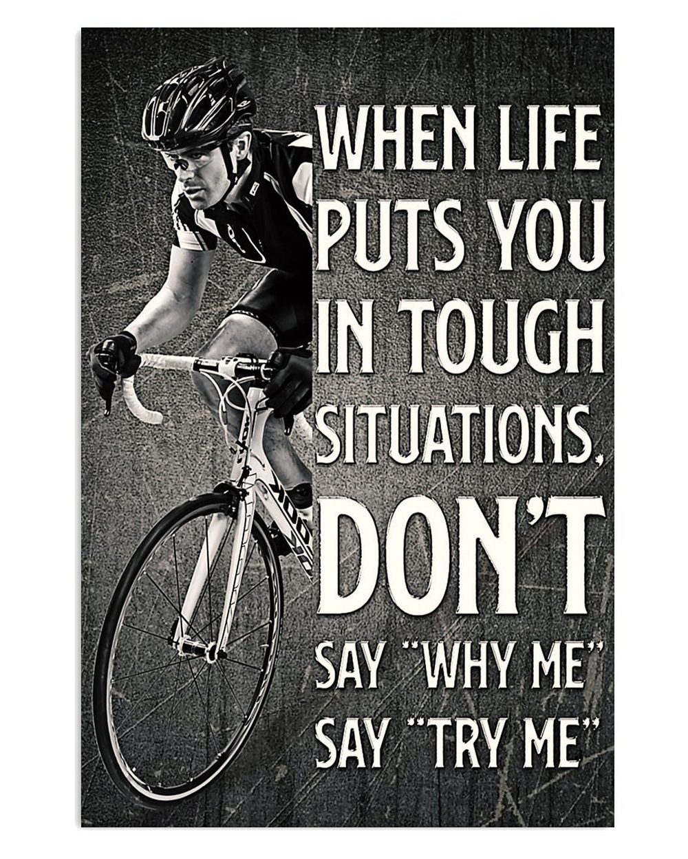 Cycling Mountain Biking Life Puts You In Tough Situations Cycler Poster
