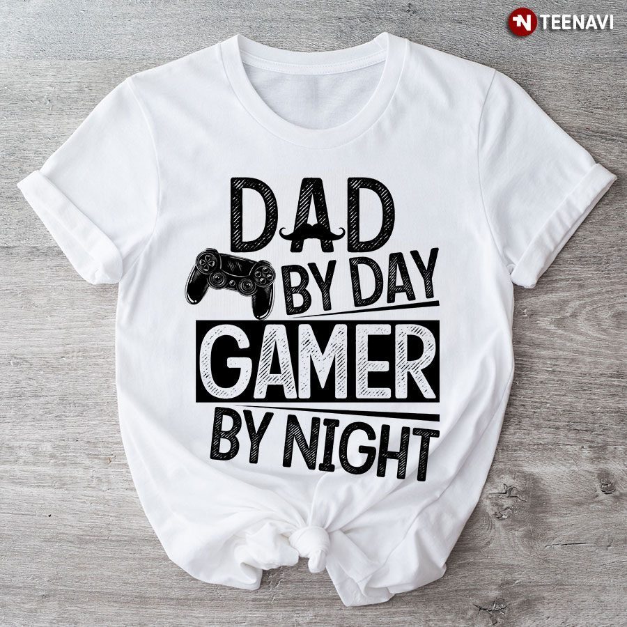Dad By Day Gamer By Night for Father's DayShirt