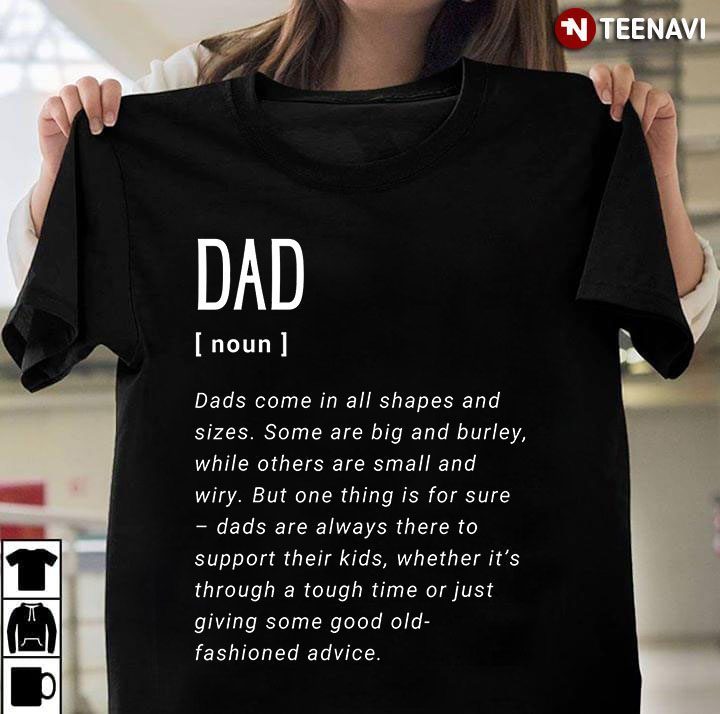 Dad Dads Come In All Shapes And Sizes for Father's DayShirt