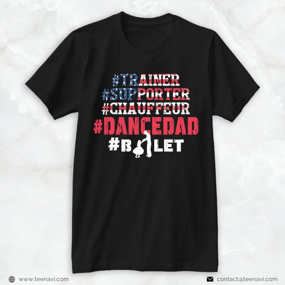 Dance Dad Shirt, Trainer Supporter Chauffeur Dance Dad BalletShirt