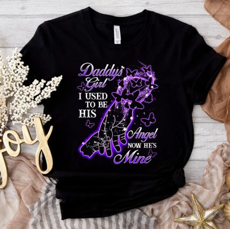 Daughter Shirt, Daddy's Girl I Used To Be His Angel Now He Is Mine