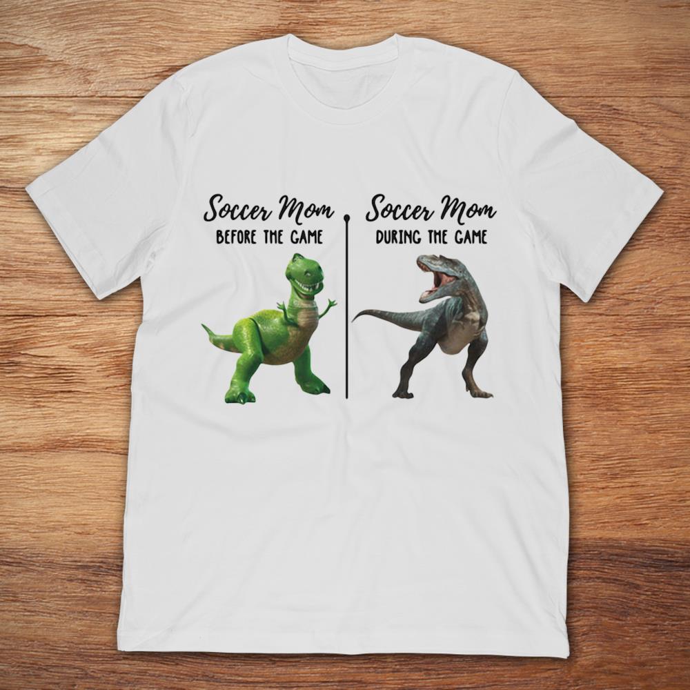 Dinosaur T-Rex Soccer Mom Before The Game And Soccer Mom During The GameShirt