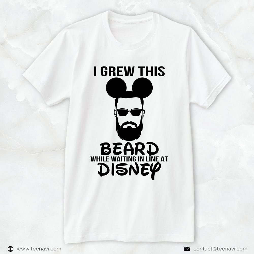Disney Dad Shirt, I Grew This Beard While Waiting In Line At DisneyShirt