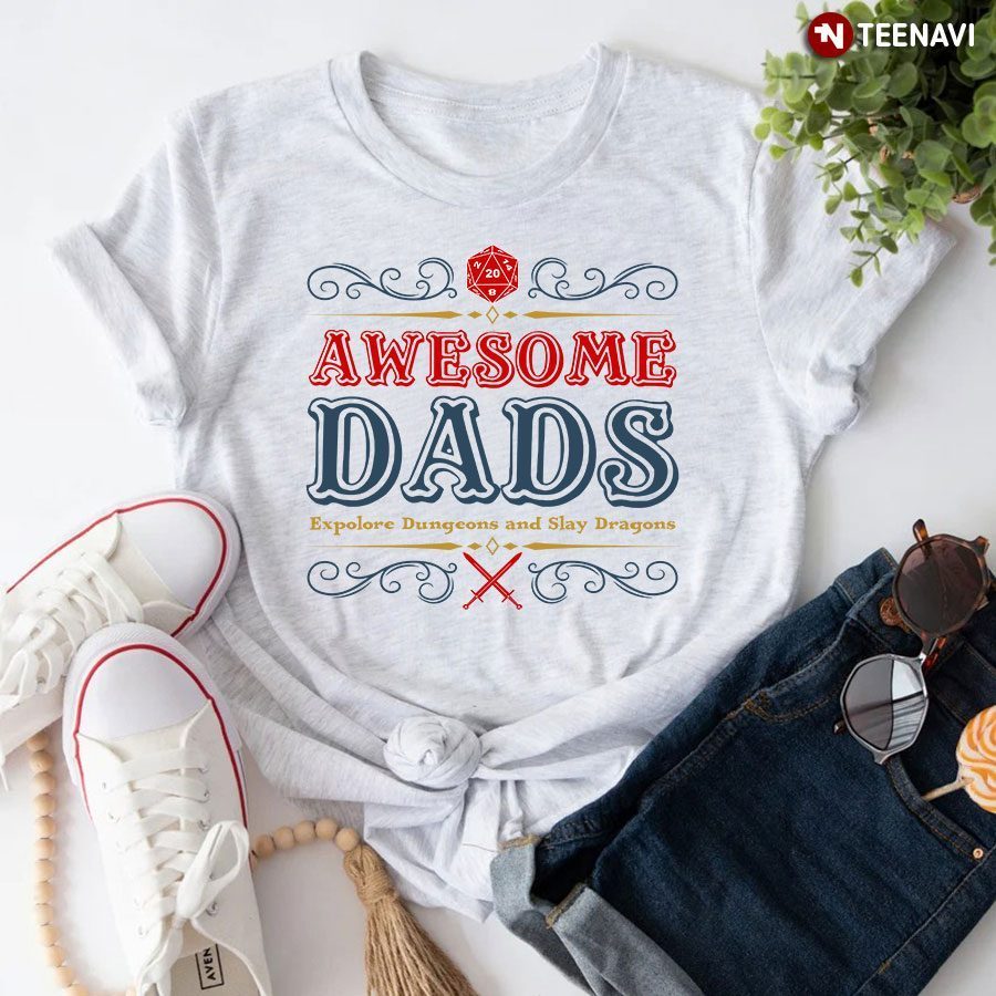DND Dice And Swords Awesome Dads Explore Dungeons And Slay DragonsShirt