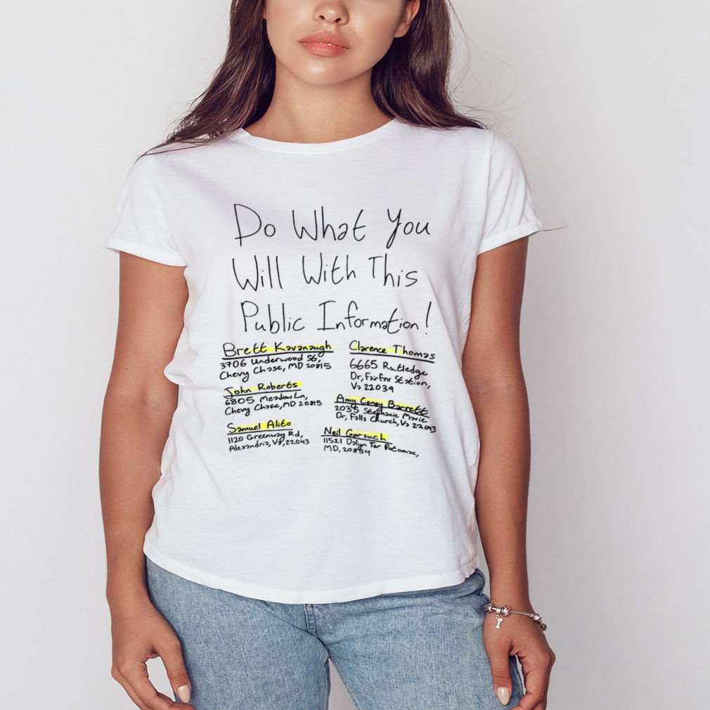 Do what you will with this public information brett kavanaugh shirt