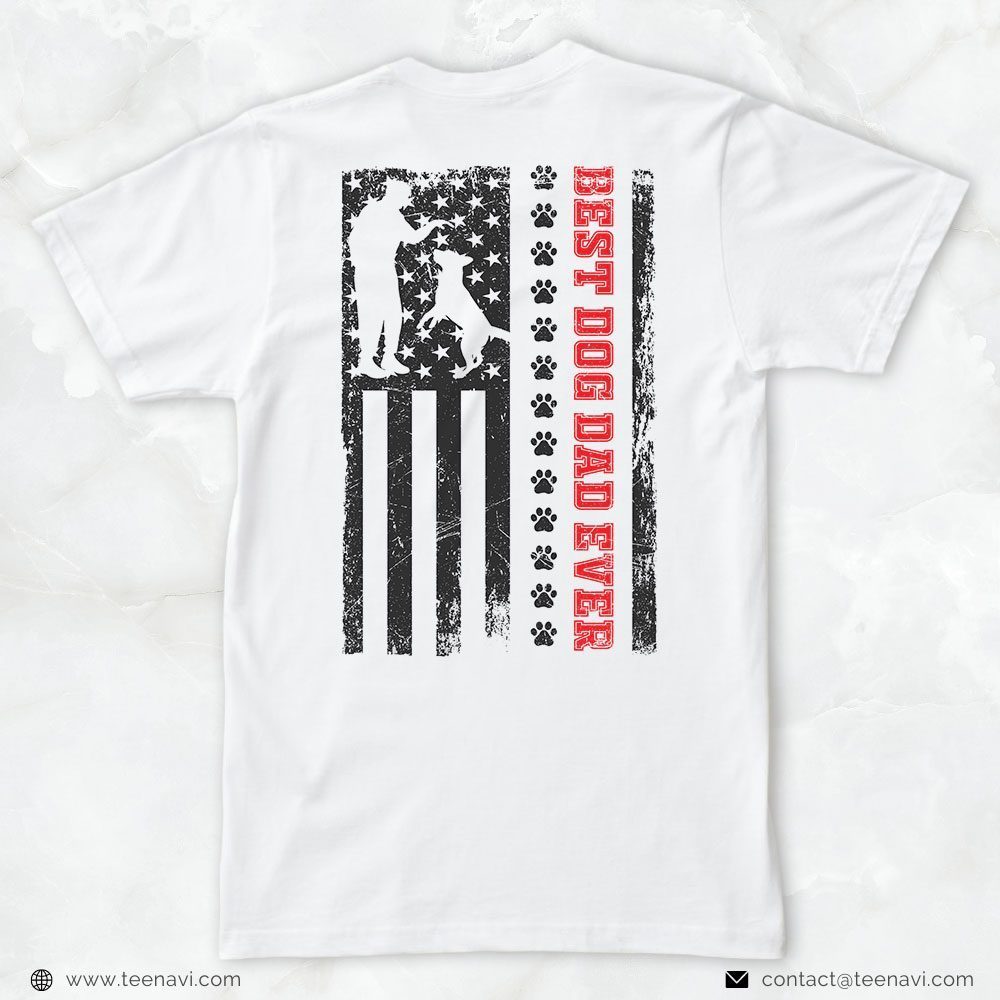 Dog Dad Shirt, Best Dog Dad Ever American FlagShirt
