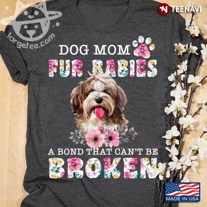 Dog Mom Fur Babies A Bond That Can’t Be Broken PoodleShirt