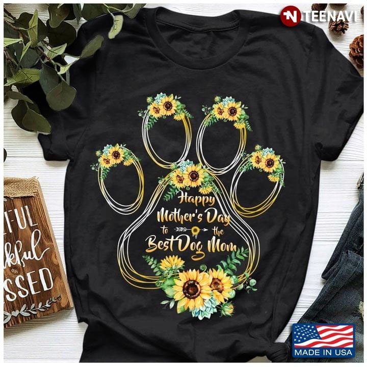 Dog Paws Sunflower Happy Mother’s Day The Best Dog MomShirt