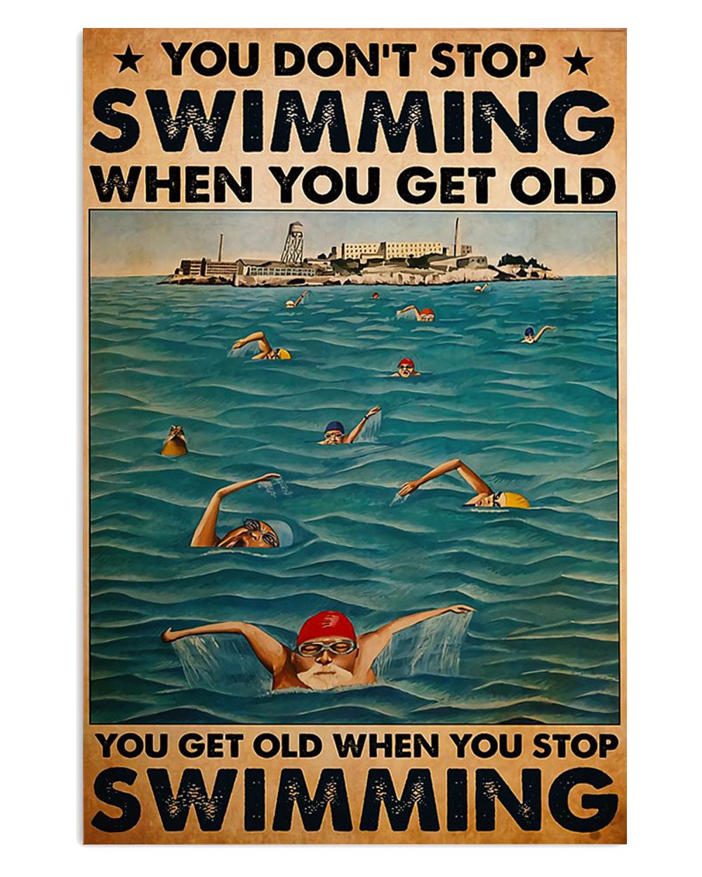 Don't Stop Swmming When You Get Old Gift For Swimmer Poster