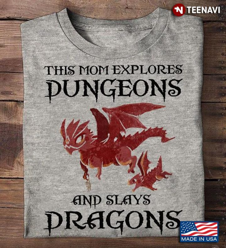 Dungeons & Dragons This Mom Explores Dungeons And Slays DragonsShirt