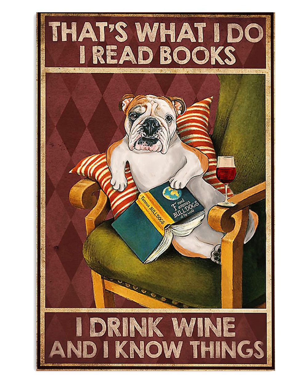 English Bulldog Read Books Drink Wine Know Things Puppies Lover Poster