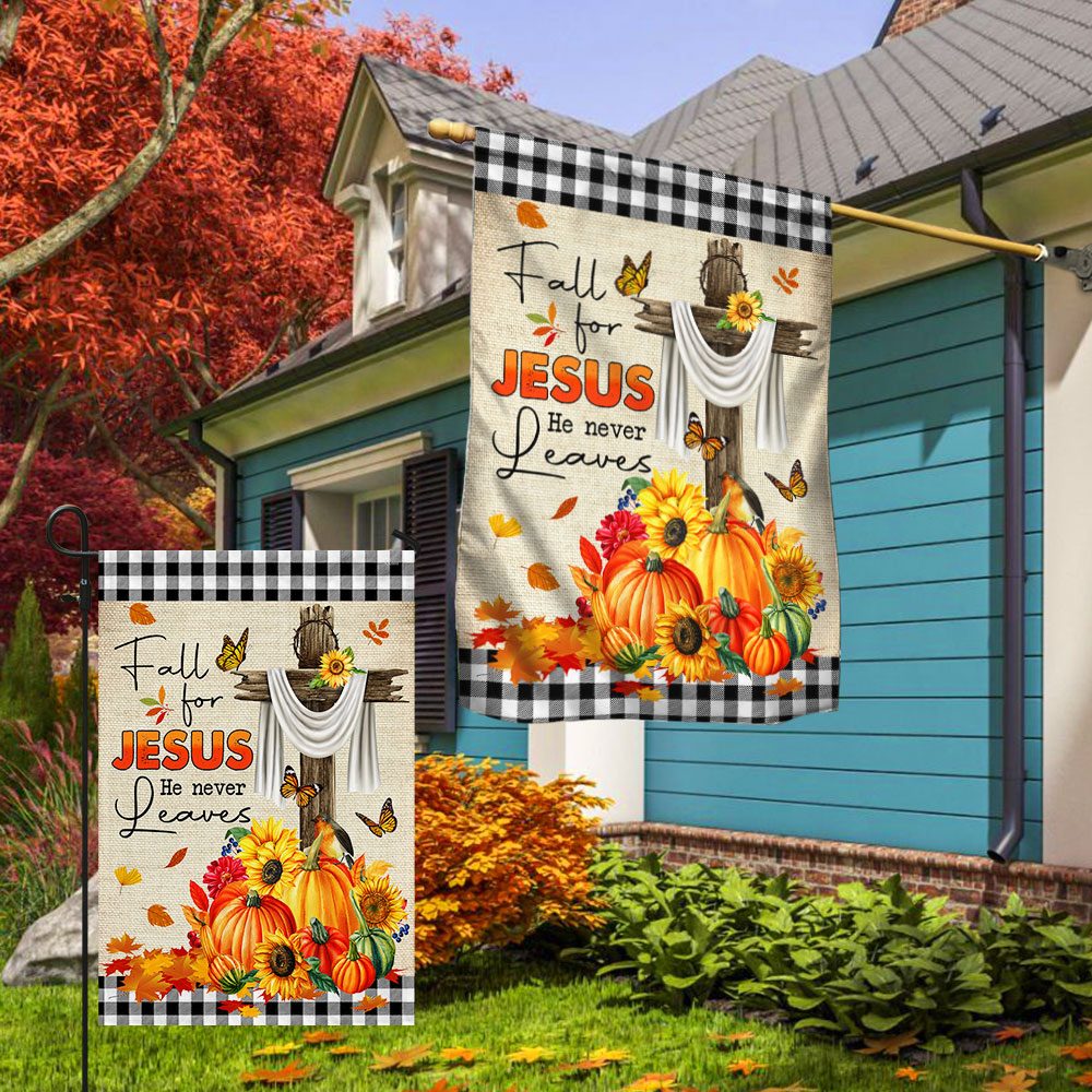 Fall Flag Fall For Jesus He Never Leaves Halloween Flag MLN445F