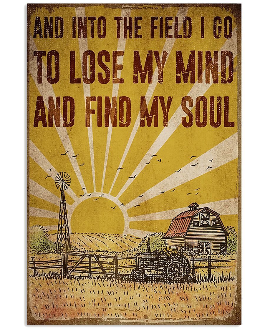 Farmer I Go To Lose My Mind And Find My Soul Poster