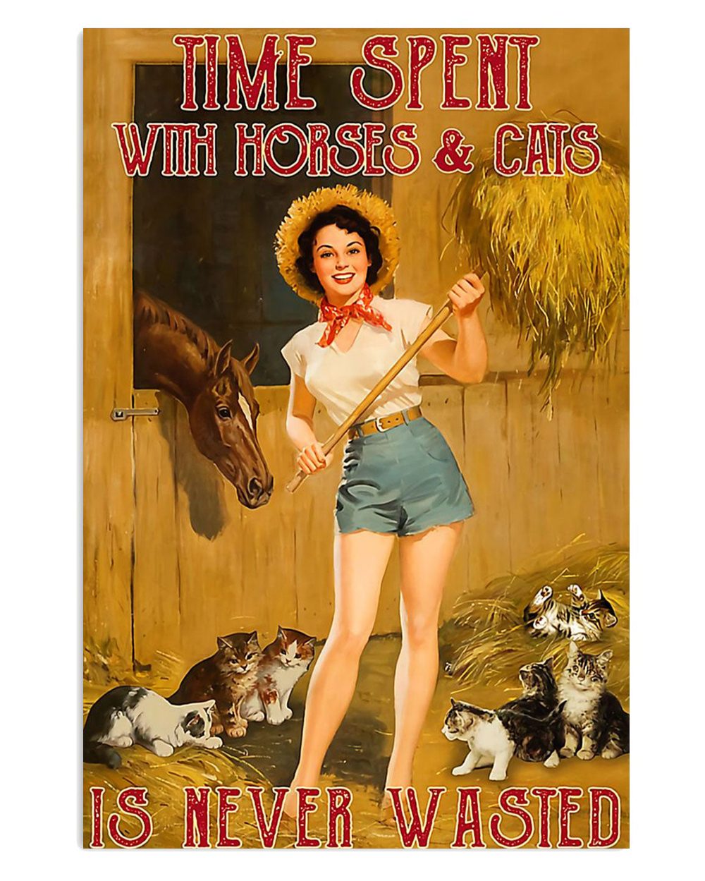 Farming Time Spent With Horses And Cats Farmer Poster