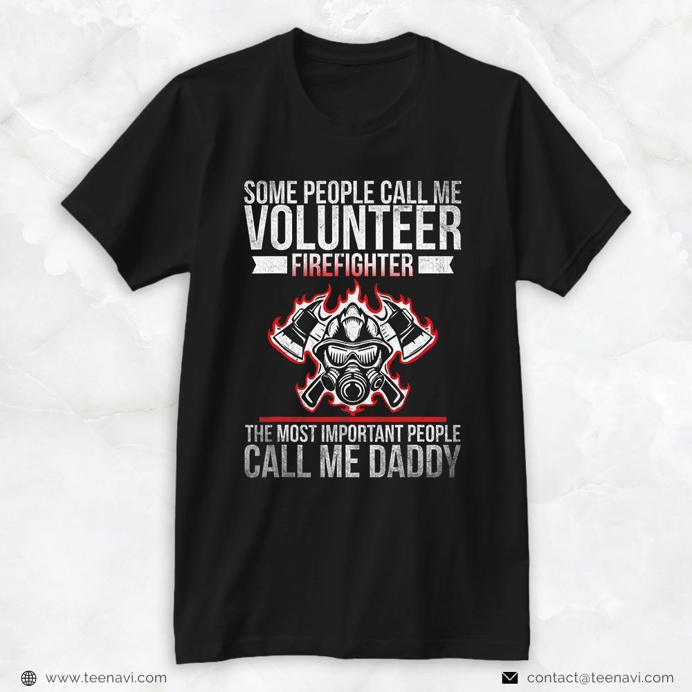 Fireman Gas Respirator Mask Axes Shirt, Some People Call Me Volunteer FirefighterShirt