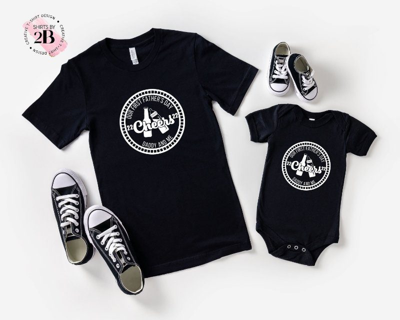 First Father's Day Matching Shirt, Our First Father's Day Cheers Daddy And MeShirt