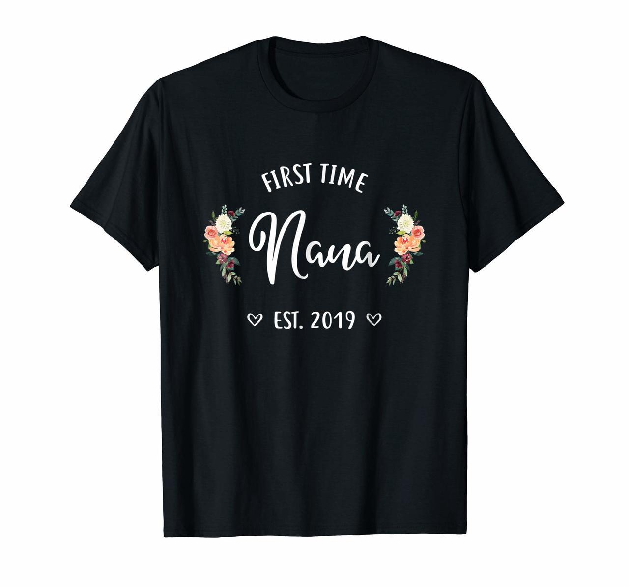 First Time Nana Est 2019 New Grandma To Be Shirt Hoodies
