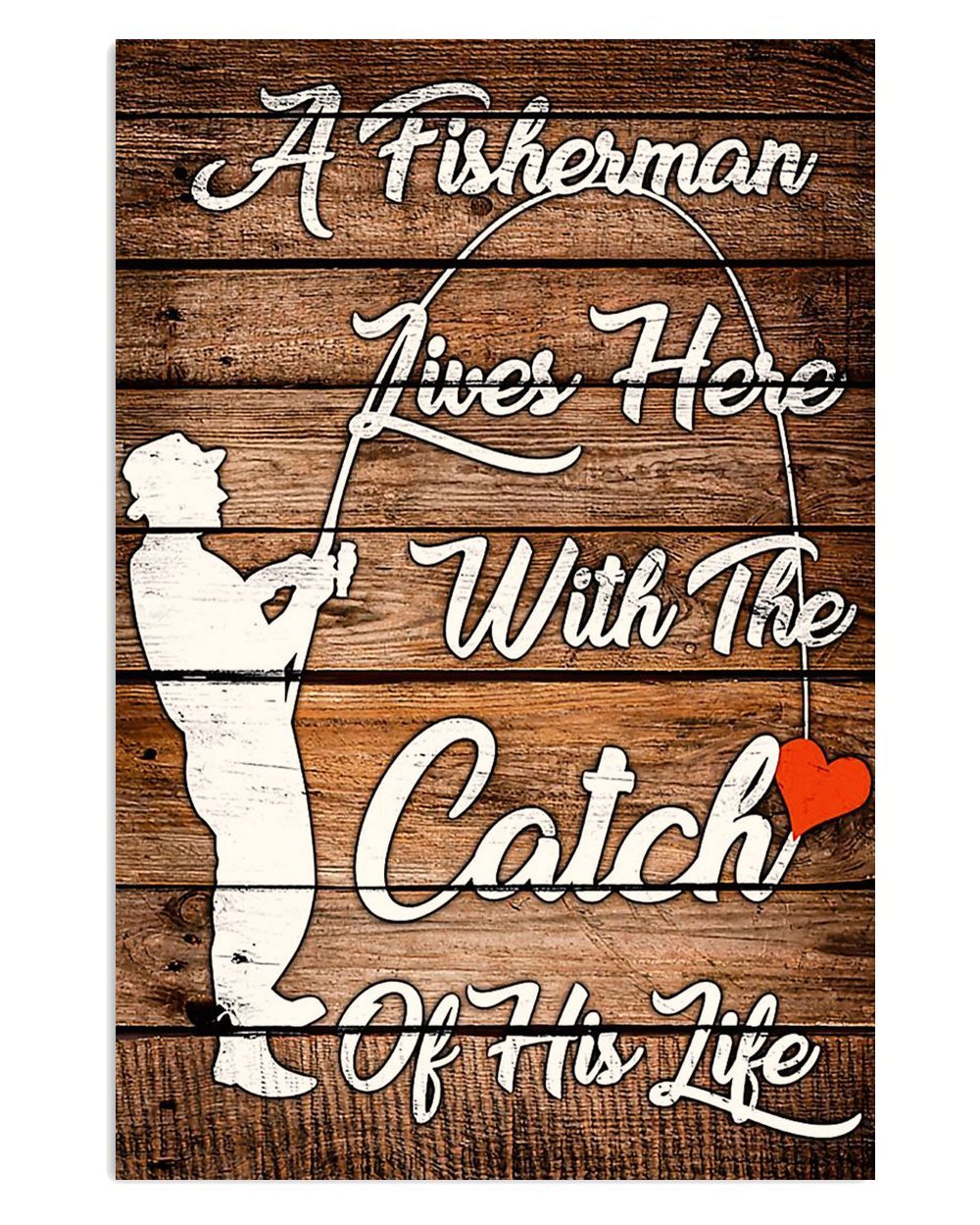 Fishing Catch Of His Life Vintage Gift For Fisherman Poster