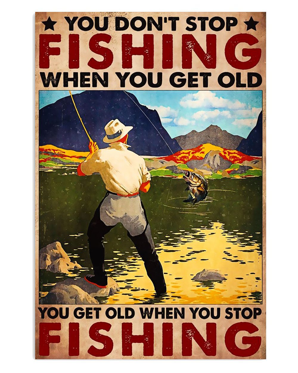 Fishing Get Old When Stop Fishing Vintage Gift For Fisherman Poster