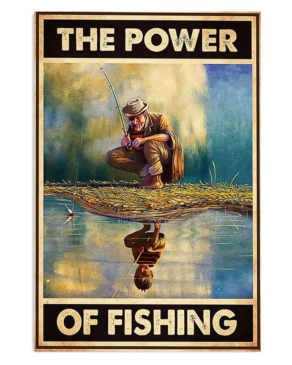 Fishing Room Prints Power Of Fishing Vintage Poster