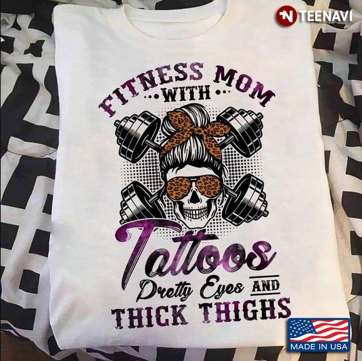 Fitness Mom With Tattoos Pretty Eyes and Thick Thights Leopard Cool Lifting MomShirt