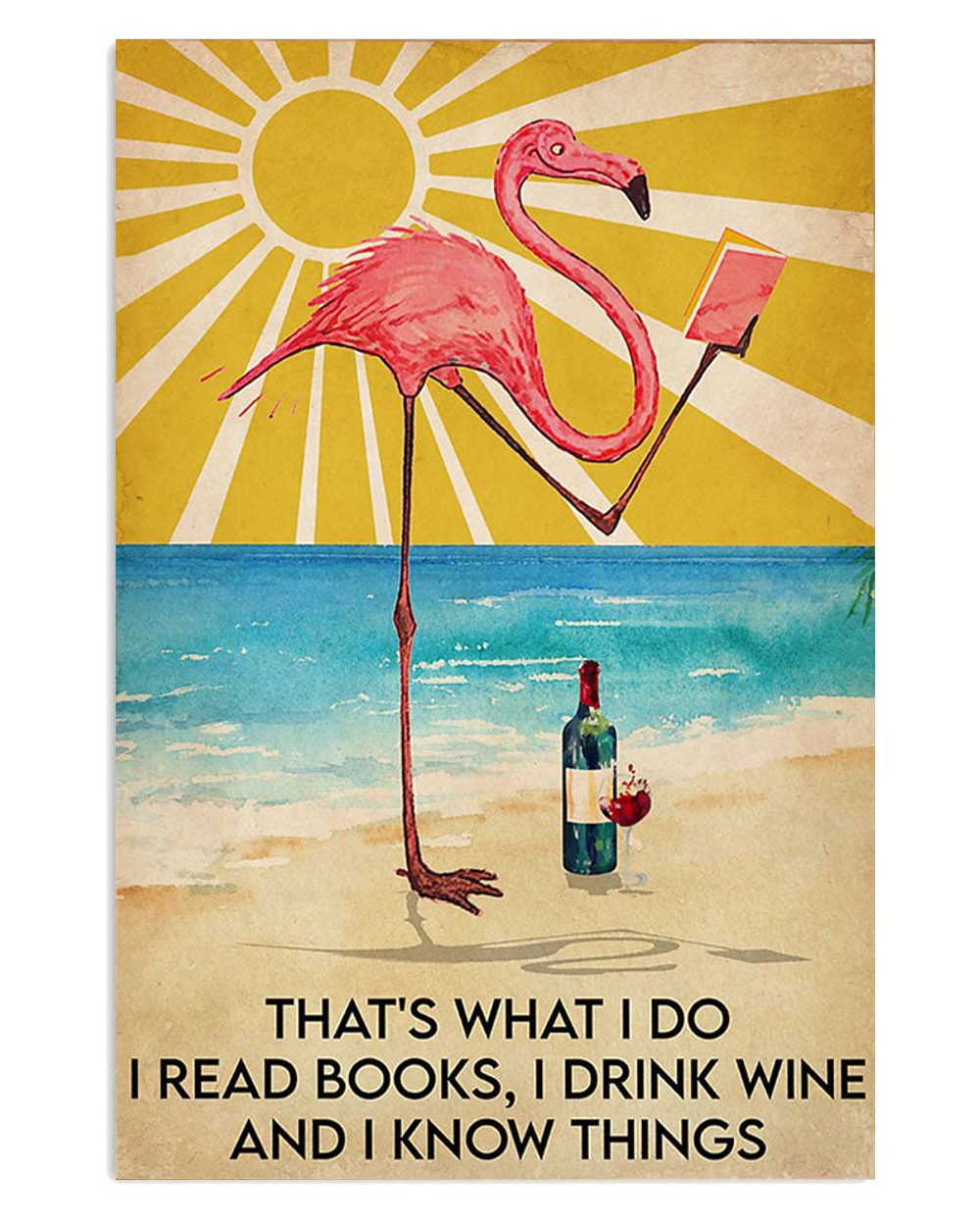 Flamingo Reads Books And Drinks Wine Sand Sea Ocean Lover Poster