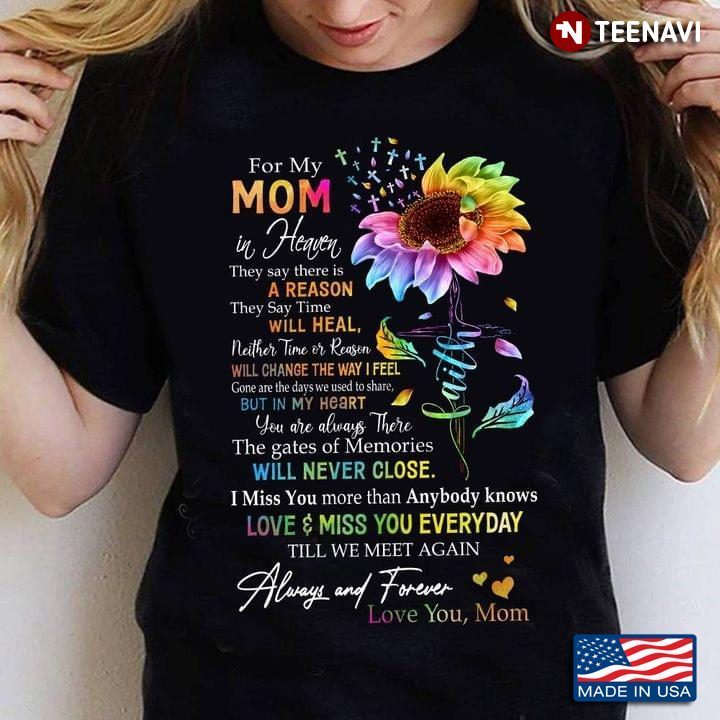 For My Mom In Heaven I Miss You Love You MomShirt