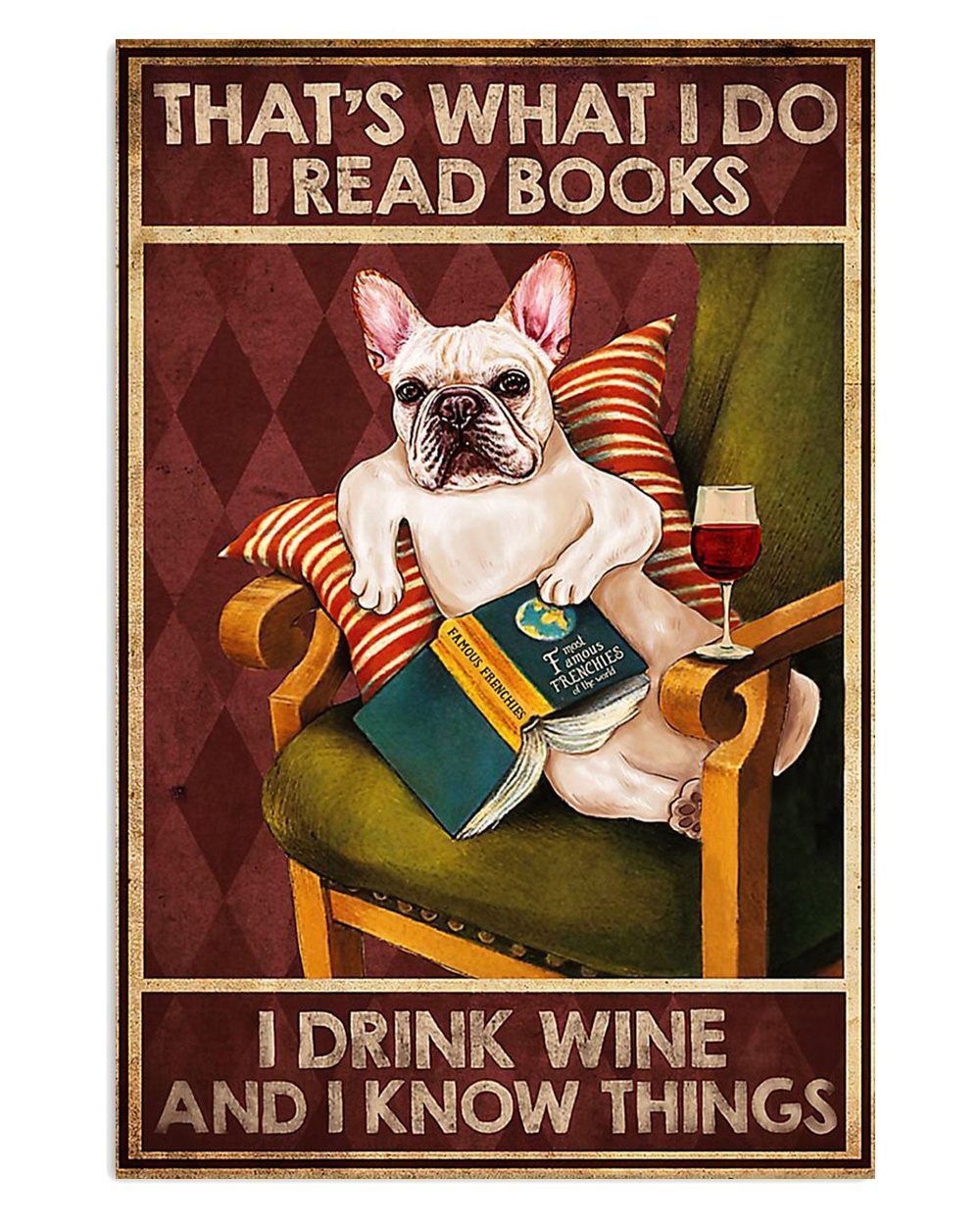 French Bulldog Books Wine Know Things French Bulldog Lover Mom Dad Poster