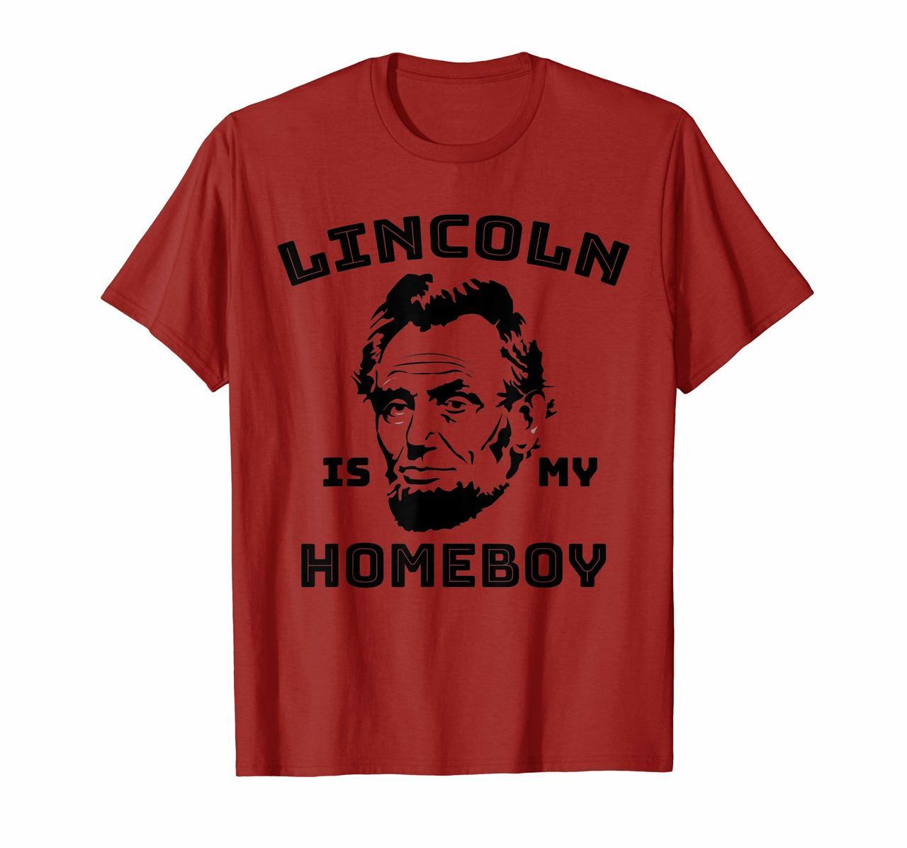 Funny Abraham Lincoln Is My Homeboy History T-Shirt Hoodies