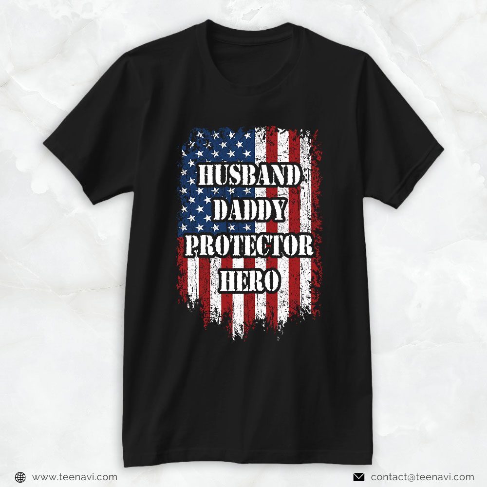 Funny Dad Shirt, Husband Daddy Protector Hero American FlagShirt