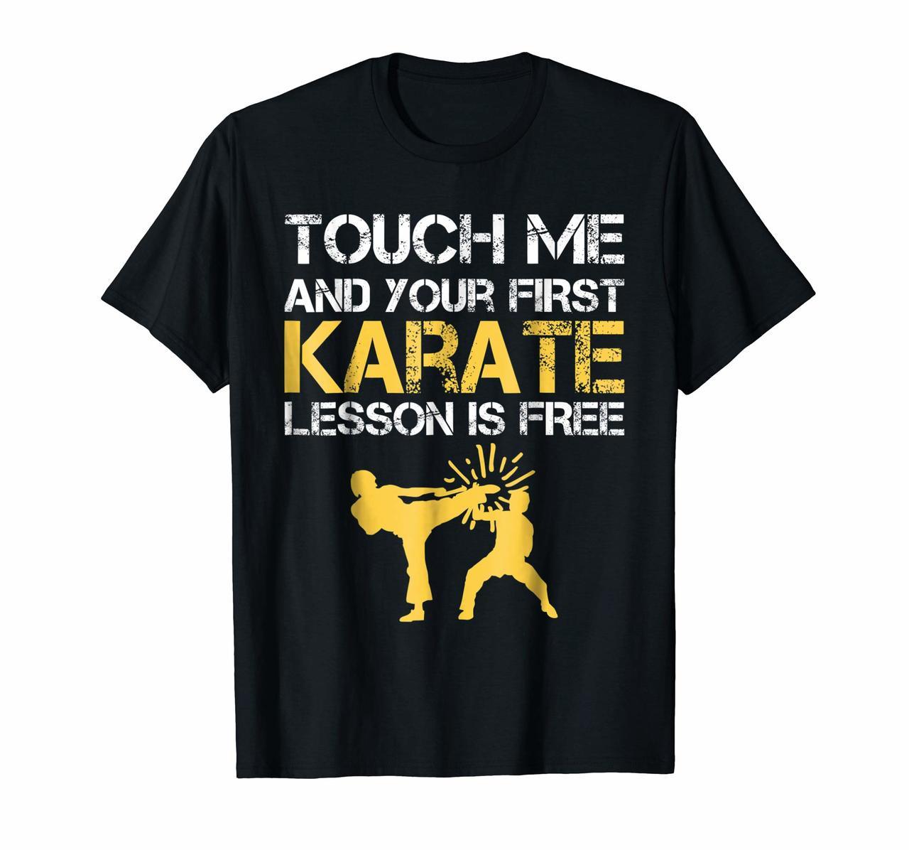 Funny Touch Me And Your First Karate Lesson Is Free T-Shirt Hoodies