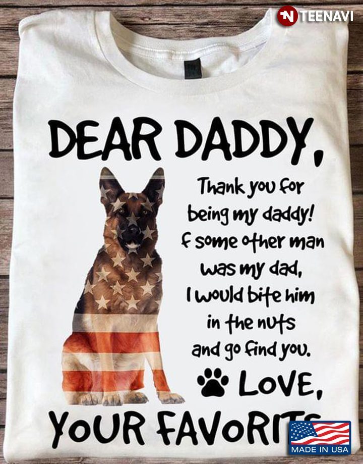 German Shepherd Dad Shirt, Dear Daddy Thank You For Being My DaddyShirt