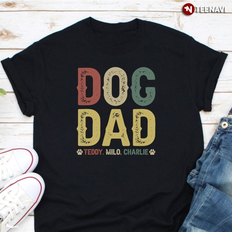 Gift for Dog Dad Shirt, Dog Dad Teddy Milo CharlieShirt