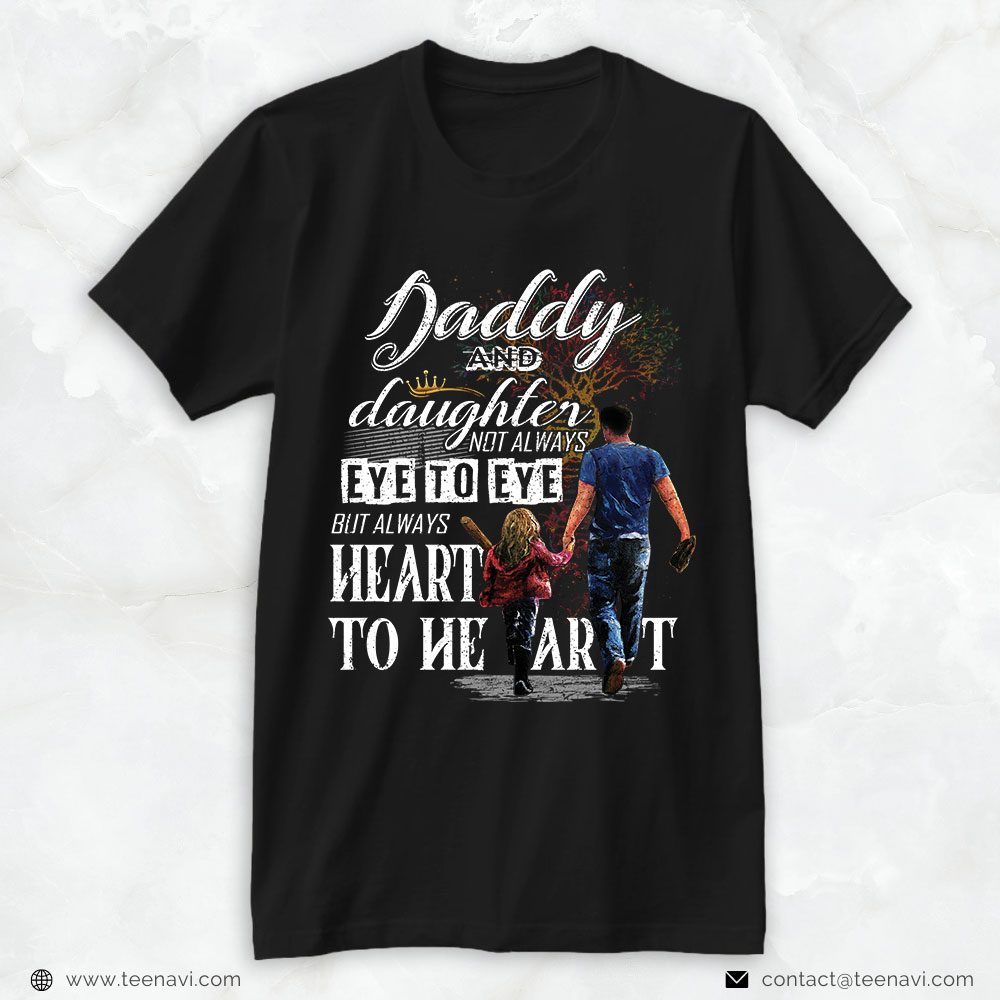 Girl Dad Shirt, Daddy And Daughter Not Always Eye To EyeShirt