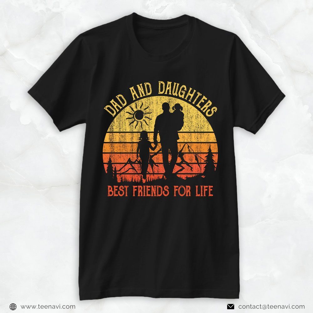 Girl Dad Shirt, Vintage Dad And Daughters Best Friends For LifeShirt