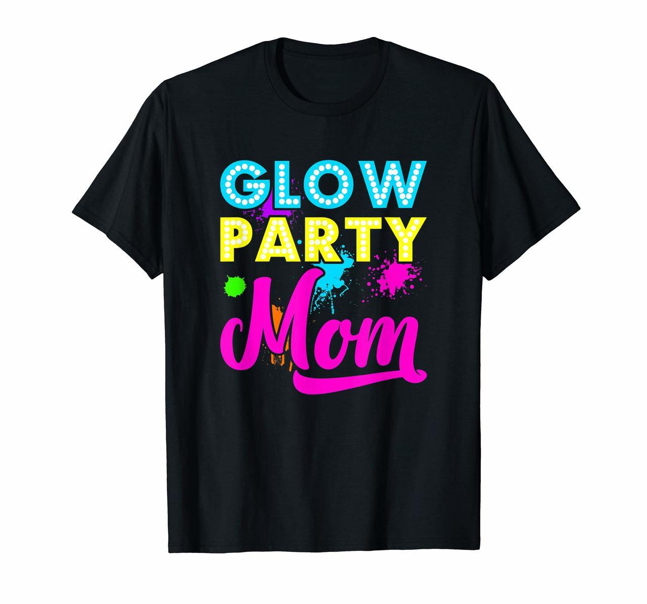 Glow Party Clothing Glow Party T Shirt Glow Party Mom Hoodies