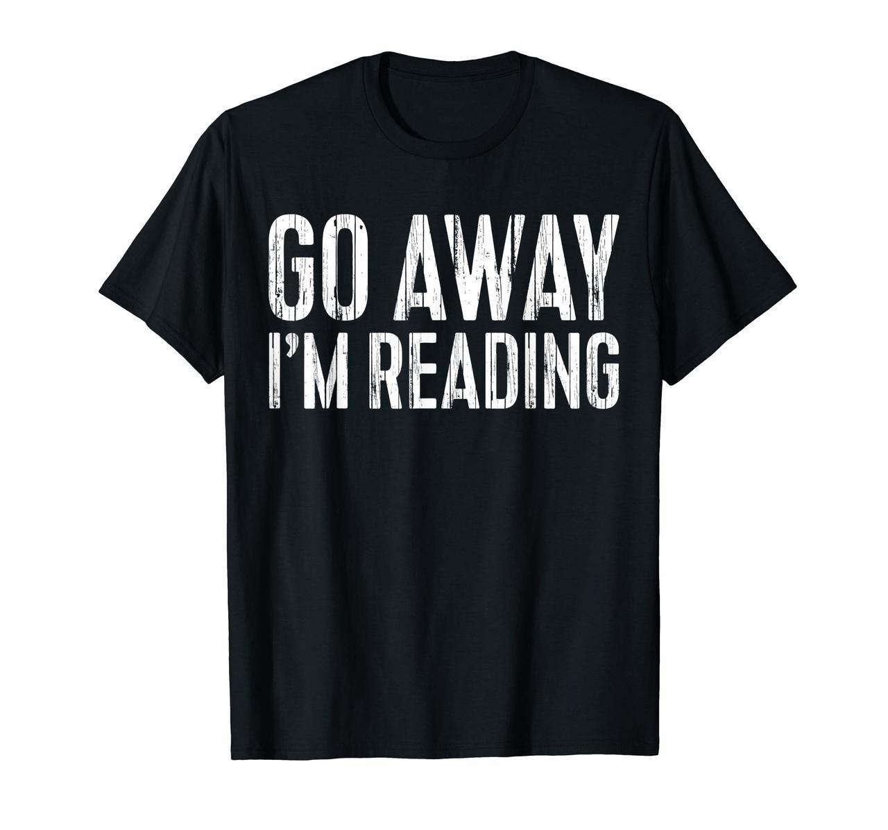 Go Away Im Reading T-Shirt Book Lover Gift Shirt Hoodies