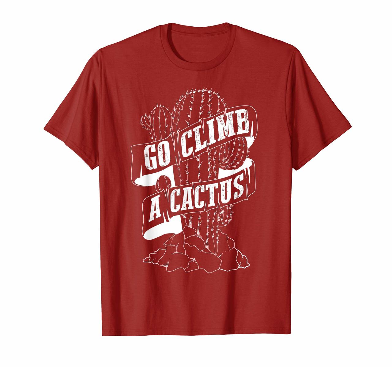 Go Climb A Cactus Shirt  Succulents And Cactus Lovers Gift Hoodies