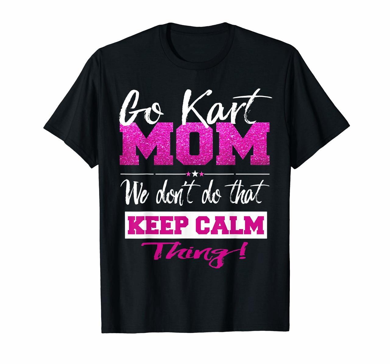 Go Kart Mom T Shirt Go-Karting Mom Tee Go Kart Racing Shirt Hoodies