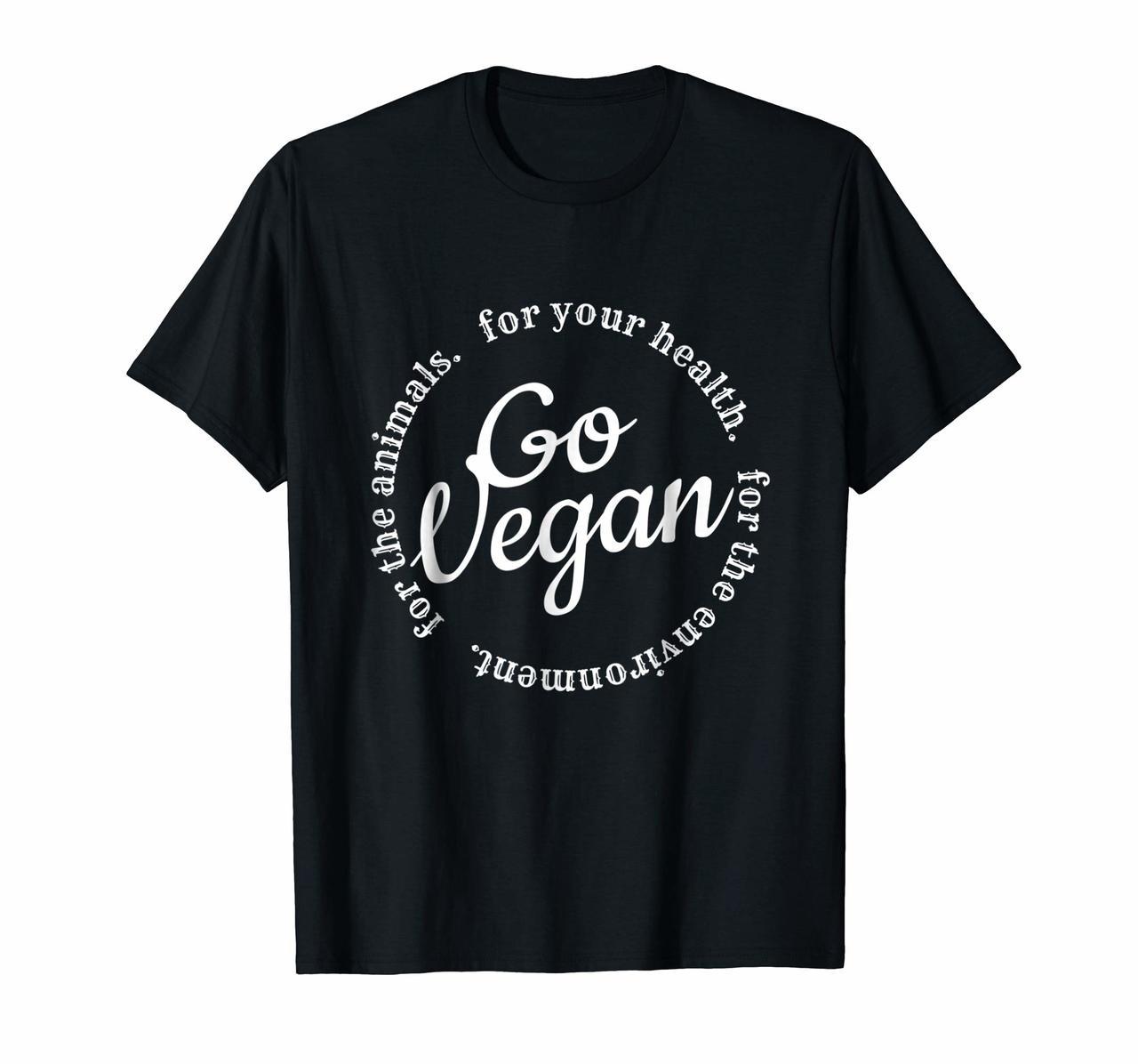Go Vegan T-Shirt For your health Vegan Tee Hoodies